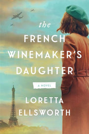 French Winemaker’s Daughter: A Novel