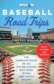 Moon Baseball Road Trips: The Complete Guide to Al