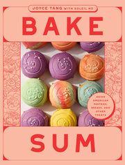 Bake Sum: Asian American Pastries, Breads, and Other Treats