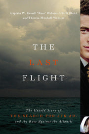 The last flight: the untold story of the search for JFK Jr. and the race against the Atlantic