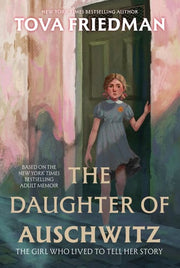 Daughter of Auschwitz: The Girl Who Lived to Tell