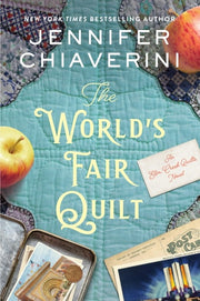 The World's Fair Quilt An Elm Creek Quilts Novel