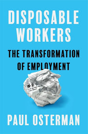 Disposable Workers - The Transformation of Employment