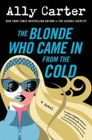 Blonde Who Came In from the Cold: A Novel