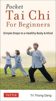 Pocket Tai Chi for Beginners Simple Steps to a Healthy Body and Mind