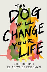 This Dog Will Change Your Life