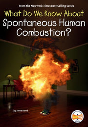 What Do We Know about Spontaneous Human Combustion?