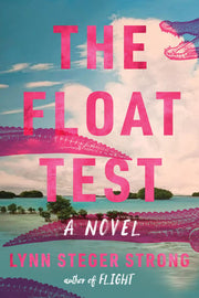 Float Test: A Novel
