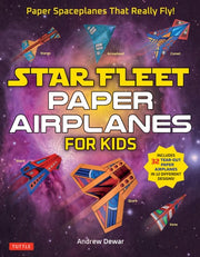 Star Fleet Paper Airplanes for Kids Paper Spaceships That Really Fly!