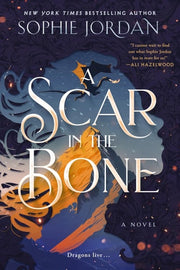 A Scar in the Bone - A Novel