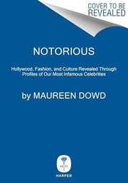 Notorious: Hollywood, Fashion, and Culture Reveale