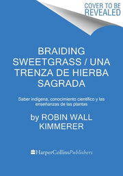 Braiding Sweetgrass / Una trenza de hierba sagrada
