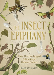 Insect Epiphany: How Our Six-Legged Allies Shape H