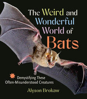 Weird and Wonderful World of Bats