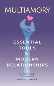 Multiamory: Essential Tools for Modern Relationshi