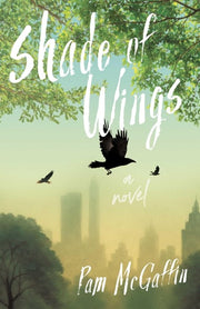 Shade of Wings A Novel