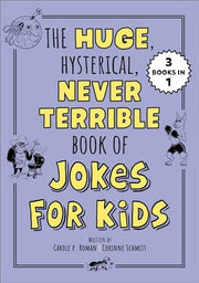 Huge, Hysterical, Never Terrible Book of Jokes for Kids