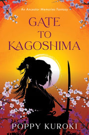 Gate to Kagoshima: A Novel