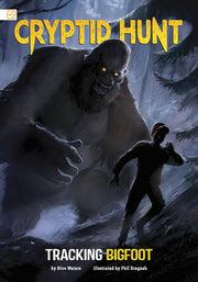 Tracking Bigfoot (Spark Stories: Cryptid Hunt)