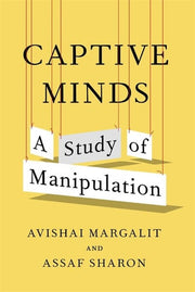 Captive Minds A Study of Manipulation