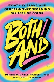 Both/And: Essays by Trans and Gender-Nonconforming