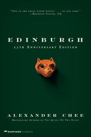 Edinburgh: Alexander Chee's Award-Winning Debut of Trauma, Complicity, and a Life Rebuilt