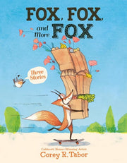 Fox, Fox, and More Fox: Three Stories: Fox the Tig