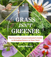 Grass Isn't Greener: The Everyday Conservationist'
