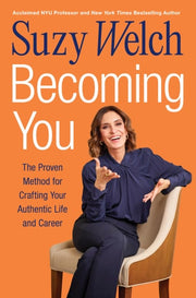 Becoming You: The Proven Method for Crafting Your