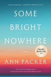 Some Bright Nowhere: Oprah’s Book Club: A Novel Called "Extraordinary" by Elin Hilderbrand