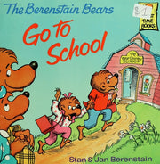 BERENSTAIN BEARS GO TO SCHOOL