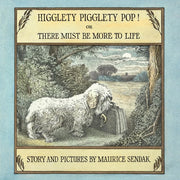 Higglety Pigglety Pop! Or There Must Be More to Li