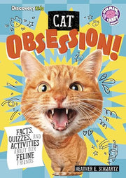 Cat Obsession! (Brain Candy) (Brain Candy Books: Discovery Kids: Animal Obsession)