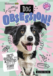 Dog Obsession! (Brain Candy) (Brain Candy Books: Discovery Kids: Animal Obsession)