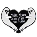You're Never Alone If You Have Demons Ghost Enamel Pin by Wild Lark