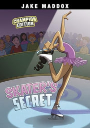 Skater's Secret (Jake Maddox Sports Stories: Champion Editions)