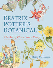 A beatrix potter botanical: flora and fungi from the creator of Peter rabbit