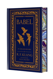 Babel Collector's Edition: Or the Necessity of Violence: An Arcane History of the Oxford Translators’ Revolution