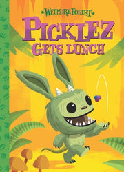 Picklez Gets Lunch: A Wetmore Forest Story Volume