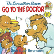 BERENSTAIN BEARS GO TO THE DOCTOR