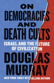 On Democracies and Death Cults: Israel and the Fut