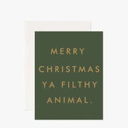 Gold Foiled Merry Christmas Ya Filthy Animal - Greeting Card by Wild Lark