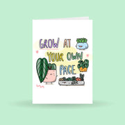 Grow At Your Own Pace, Plant Greeting Card by Wild Lark