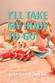 I'll Take My Body To-Go