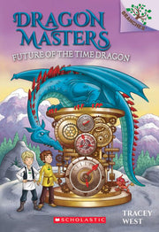 Dragon Masters #15 Future of the Time Dragon