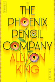 Phoenix Pencil Company: A Novel