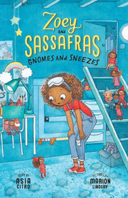 Gnomes and Sneezes Zoey and Sassafras #10