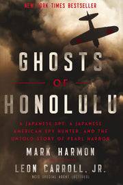 Ghosts of Honolulu: A Japanese Spy, A Japanese Ame