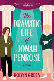 Dramatic Life of Jonah Penrose A Novel