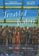 Troubled Waters A River's Journey Toward Justice